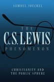 The C.S. Lewis Phenomenon: Christianity and the Public Sphere