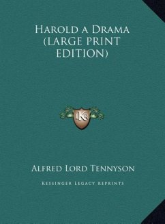 Harold a Drama (LARGE PRINT EDITION) - Tennyson, Alfred Lord