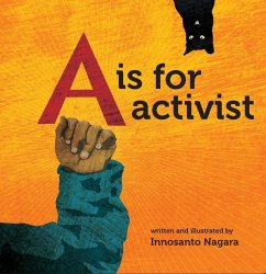 A is for Activist - Innosanto, Nagara