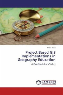 Project Based GIS Implementations in Geography Education - Tuna, Fikret