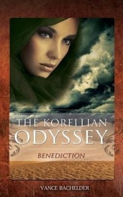 The Korellian Odyssey - Benediction - Bachelder, Vance