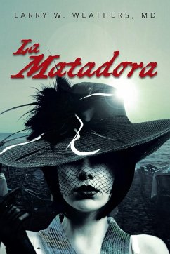 La Matadora - Weathers, Larry W. MD