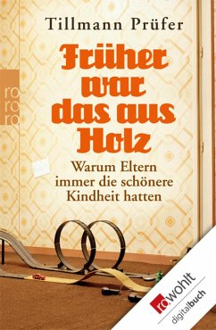 Früher war das aus Holz (eBook, ePUB) - Prüfer, Tillmann