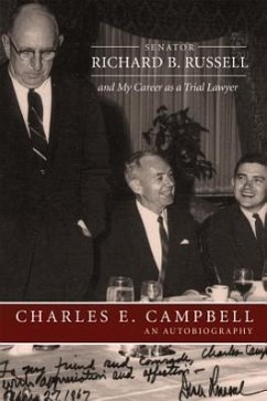 Senator Richard B Russell & My - Campbell, Charles E