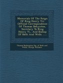 Memorials Of The Reign Of King Henry Vii: Official Correspondence Of Thomas Bekynton, Secretary To King Henry Vi., And Bishop Of Bath And Wells ......