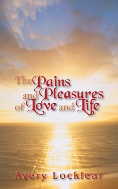 The Pains and Pleasures of Love and Life - Locklear, Avery