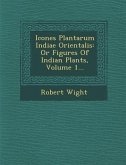 Icones Plantarum Indiae Orientalis: Or Figures Of Indian Plants, Volume 1...