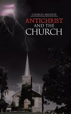 Antichrist and the Church - Akujieze, Charles