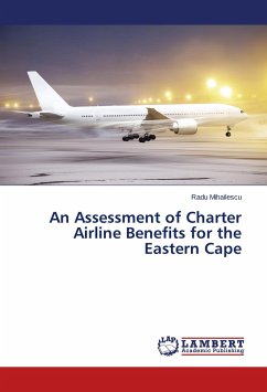 An Assessment of Charter Airline Benefits for the Eastern Cape - Mihailescu, Radu