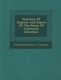Selection of Reports and Papers of the House of Commons: Education
