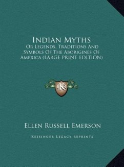 Indian Myths - Emerson, Ellen Russell