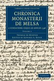 Chronica Monasterii de Melsa, a Fundatione Usque Ad Annum 1396 - Volume 3