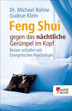 Feng Shui gegen das nächtliche Gerümpel im Kopf (eBook, ePUB) - Bohne, Michael; Klein, Gudrun