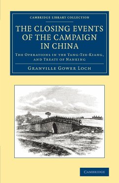 The Closing Events of the Campaign in China - Loch, Granville Gower