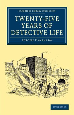 Twenty-Five Years of Detective Life - Caminada, Jerome