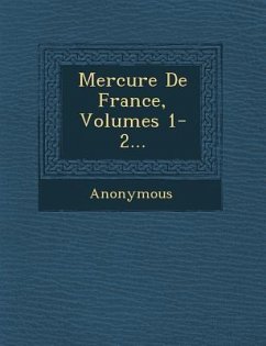 Mercure de France, Volumes 1-2... - Anonymous