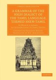 A Grammar of the High Dialect of the Tamil Language, Termed Shen-Tamil