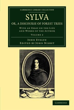Sylva, Or, a Discourse of Forest Trees - Evelyn, John