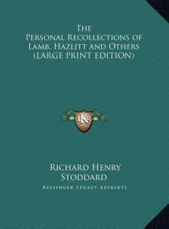 The Personal Recollections of Lamb, Hazlitt and Others (LARGE PRINT EDITION)