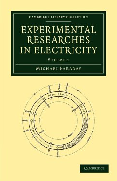 Experimental Researches in Electricity - Volume 1 - Faraday, Michael