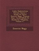 Codex Diplomaticus Patrius: Tomus I. Studio Et Opera Emerici Nagy, Joannis Paur, Caroli R&#8471;ath Et Desiderius V&#8471;eghely, Volume 4...