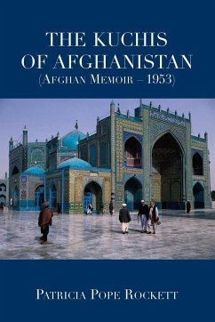 The Kuchis of Afghanistan (Afghan Memoir - 1953) - Rockett, Patricia