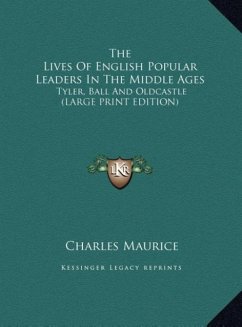 The Lives Of English Popular Leaders In The Middle Ages - Maurice, Charles