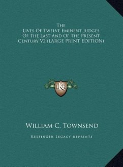 The Lives Of Twelve Eminent Judges Of The Last And Of The Present Century V2 (LARGE PRINT EDITION)