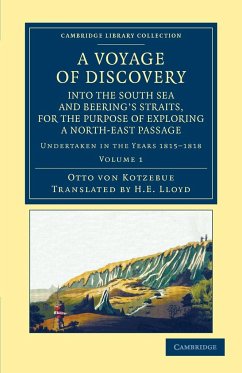 A Voyage of Discovery, Into the South Sea and Beering's Straits, for the Purpose of Exploring a North-East Passage - Kotzebue, Otto Von