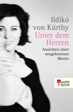 Unter dem Herzen (eBook, ePUB) - Kürthy, Ildikó von