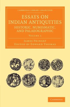 Essays on Indian Antiquities, Historic, Numismatic, and Palaeographic - Volume 1 - Prinsep, James
