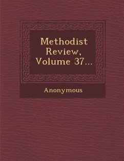 Methodist Review, Volume 37... - Anonymous