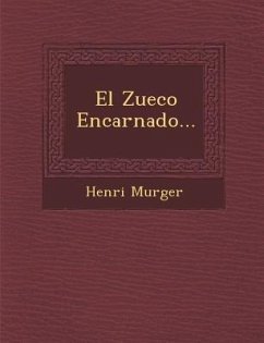 El Zueco Encarnado... - Murger, Henri