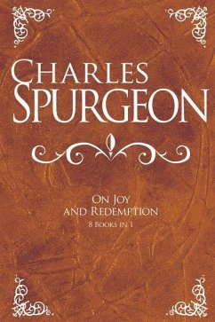 Charles Spurgeon on Joy and Redemption - Spurgeon, Charles H.