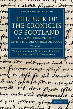 The Buik of the Croniclis of Scotland; Or, a Metrical Version of the History of Hector Boece - Volume 2 - Boece, Hector