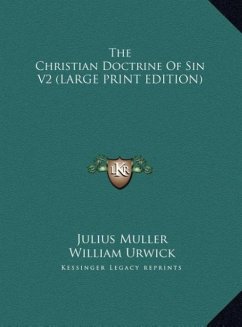The Christian Doctrine Of Sin V2 (LARGE PRINT EDITION)