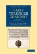 Early Yorkshire Charters - Bild 1