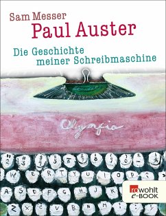 Die Geschichte meiner Schreibmaschine (eBook, ePUB) - Auster, Paul; Messer, Sam