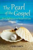 The Pearl of the Gospel: Short Reflections on Reciprocal Love