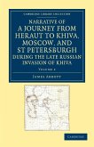 Narrative of a Journey from Heraut to Khiva, Moscow, and St Petersburgh During the Late Russian Invasion of Khiva