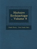 Histoire Eccl�siastique, Volume 9