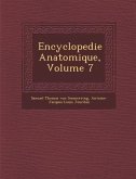 Encyclopedie Anatomique, Volume 7