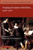 Cultural Exchange in Early Modern Europe. Volume 4, Forging European Identities, 1400-1700
