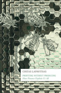 Profiting Without Producing - Lapavitsas, Costas