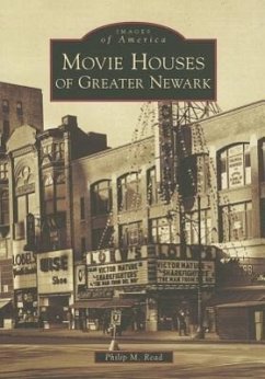 Movie Houses of Greater Newark - Read, Philip M.