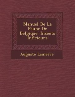 Manuel De La Faune De Belgique: Insects Inf�rieurs - Lameere, Auguste