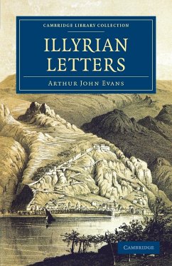 Illyrian Letters - Evans, Arthur John