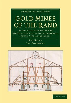 Gold Mines of the Rand - Hatch, F. H.; Chalmers, J. A.