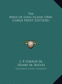 The Birds Of Long Island (1844) (LARGE PRINT EDITION)