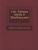 Lili: A Osna Idylla Z Illustracyami...
